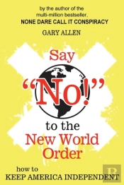 Say 'No!' To The New World Order