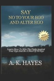 Say No To Your Ego And Alter Ego