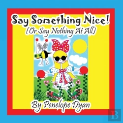 Bertrand.pt - Say Something Nice! (Or Say Nothing At All)