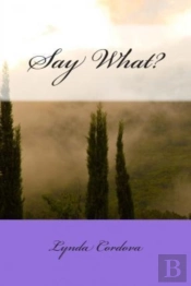 Say What?
