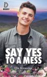 Say Yes To A Mess