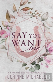 Say You Want Me - Special Edition