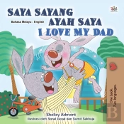 Saya Sayang Ayah Saya I Love My Dad