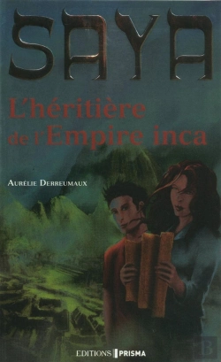 Bertrand.pt - Saya T.1 L'Heritiere De L'Empire Inca