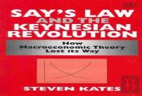 Sayâ€™S Law And The Keynesian Revolution