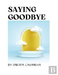 Saying Goodbye