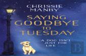 Saying Goodbye To Tuesday
