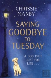 Saying Goodbye To Tuesday