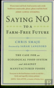 Saying No To A Farm-Free Future
