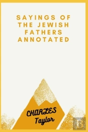 Sayings Of The Jewish Fathers Annotated