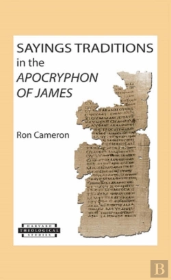 Bertrand.pt - Sayings Traditions In The Apocryphon Of James
