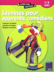 Saynètes Pour Apprentis Comédiens ; 5/8 Ans