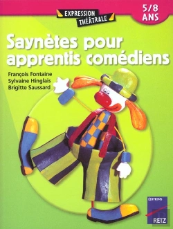 Bertrand.pt - Saynètes Pour Apprentis Comédiens ; 5/8 Ans
