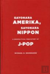 Sayonara Amerika, Sayonara Nippon