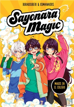 Bertrand.pt - Sayonara Magic 1. Magos En El Colegio (Sayonara Magic 1)