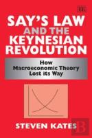 Say'S Law And The Keynesian Revolution