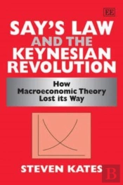 Say'S Law And The Keynesian Revolution
