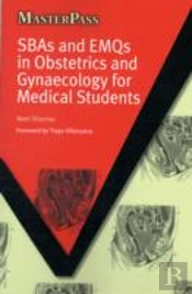 Sbas And Emqs In Obstetrics And Gynaecology For Medical Students