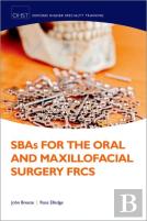 Sbas For The Oral And Maxillofacial Surgery Frcs