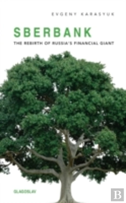 Bertrand.pt - Sberbank: The Rebirth Of Russia'S Financ