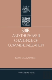 Sbir And The Phase Iii Challenge Of Commercialization