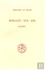 Sc 212 Morales Sur Job, Livres Xi-Xiv