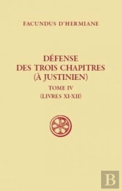 Sc 499 Defense Des Trois Chapitres (A Justinien),Iv