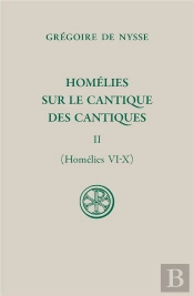 Sc 644 Homelies Sur Le Cantique Des Cantiques, T. Ii (Homelies Vi-X)