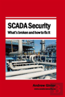 Scada Security - What'S Broken And How To Fix It