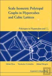 Scale-Isometric Polytopal Graphs In Hypercubes And Cubic Lattices: Polytopes In Hypercubes And Zn