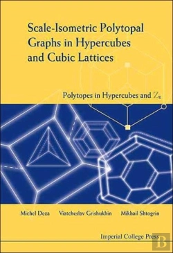 Bertrand.pt - Scale-Isometric Polytopal Graphs In Hypercubes And Cubic Lattices: Polytopes In Hypercubes And Zn