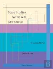 Scale Studies For The Cello (One String), Book Three