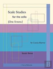 Scale Studies For The Cello (One String), Book Three