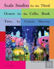 Scale Studies For The Third Octave, For The Cello, Book Two