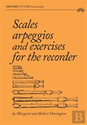 Scales, Arpeggios And Exercises For The Recorder