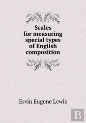 Scales For Measuring Special Types Of English Composition