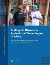Scaling Up Disruptive Agricultural Technologies In Africa