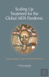 Scaling Up Treatment For The Global Aids Pandemic