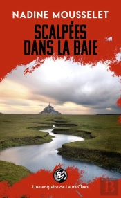 Scalpées Dans La Baie : Une Enquête De Laura Claes