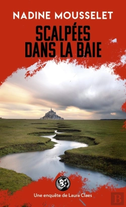 Bertrand.pt - Scalpées Dans La Baie : Une Enquête De Laura Claes