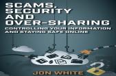 Scams, Security And Over-Sharing
