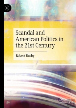Bertrand.pt - Scandal And American Politics In The 21st Century