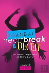 Scandal, Heartbreak, And Deceit