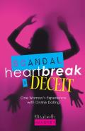 Scandal, Heartbreak, And Deceit
