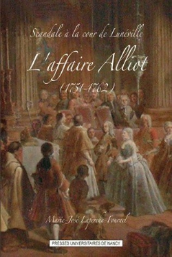 Bertrand.pt - Scandale À La Cour De Lunéville ; L'Affaire Alliot (1751-1762)