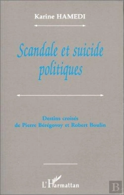 Bertrand.pt - Scandale Et Suicide Politiques - Destins Croises De Pierre Beregovoy Et Robert Boulin