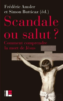 Bertrand.pt - Scandale Ou Salut ? Comment Comprendre La Mort De Jésus