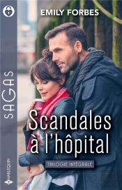 Scandales A L'Hopital - Cet Homme Trop Seduisant - Un Interne Irresistible - Reunis Par Le Destin