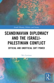 Scandinavian Diplomacy And The Israeli-Palestinian Conflict