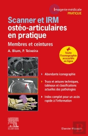 Scanner Et Irm Ostéo-Articulaires En Pratique : Membres Et Ceintures